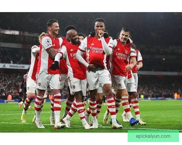 阿森纳奋力争冠，状态回暖迎接英超新挑战